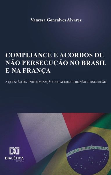 Compliance e acordos de não persecução no Brasil e na França (eBook, ePUB)