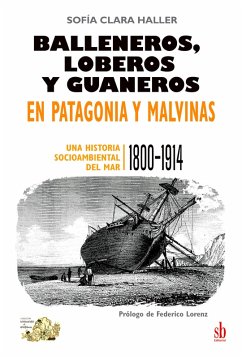 Cover Balleneros, loberos y guaneros en Patagonia y Malvinas (eBook, ePUB)
