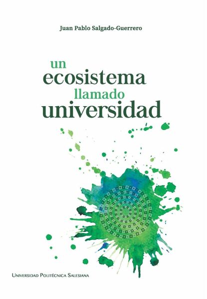 Un ecosistema llamado universidad (eBook, PDF) Un ecosistema llamado universidad (eBook, PDF)