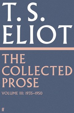 Cover The Collected Prose of T.S. Eliot Volume 3 (eBook, ePUB)