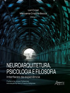 Neuroarquitetura, Psicologia e Filosofia: Interfaces da Experiência (eBook, ePUB) - Crízel, Lorí; Bocca, Marivania Cristina