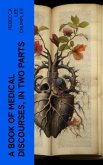 A Book of Medical Discourses, in Two Parts (eBook, ePUB)