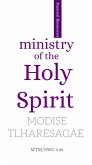 Ministry of the Holy Spirit (Pastoral Resources/ Theologian, #6) (eBook, ePUB) Ministry of the Holy Spirit (Pastoral Resources/ Theologian, #6) (eBook, ePUB)