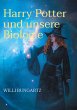 Harry Potter und unsere Biologie... - Bild 1
