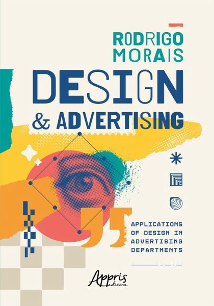 Design & Advertising: Applications of Design in Advertising Departments (eBook, ePUB) Design & Advertising: Applications of Design in Advertising Departments (eBook, ePUB)