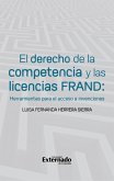 El Derecho de las Licencias FRAND (eBook, PDF) El Derecho de las Licencias FRAND (eBook, PDF)