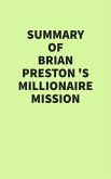 Summary of Brian Preston's Millionaire Mission (eBook, ePUB) Summary of Brian Preston's Millionaire Mission (eBook, ePUB)