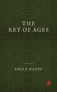 The Key of Ages (eBook, ePUB) - Natsu, Emily