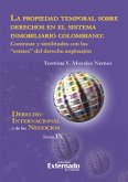La propiedad temporal sobre derechos en el sistema inmobiliario colombiano (eBook, ePUB) La propiedad temporal sobre derechos en el sistema inmobiliario colombiano (eBook, ePUB)