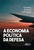 A Economia Política da Defesa (eBook, ePUB) A Economia Política da Defesa (eBook, ePUB)