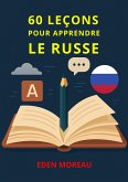 60 Leçons pour Apprendre le Russe (eBook, ePUB) 60 Leçons pour Apprendre le Russe (eBook, ePUB)