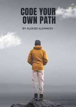 Cover Code Your Own Path (eBook, ePUB)