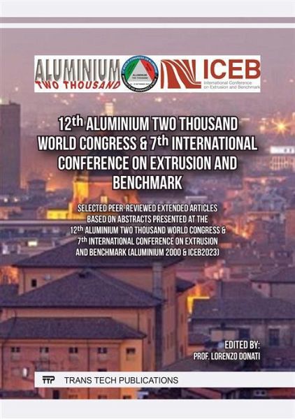 12th Aluminium Two Thousand World Congress & 7th International Conference on Extrusion and Benchmark (eBook, PDF)