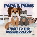 A Visit to the Doggie Doctor (The Everyday Adventures of Papa & Paws, #11) (eBook, ePUB)