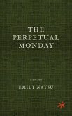 The Perpetual Monday (eBook, ePUB)