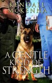 A Gentle Kind of Strength (eBook, ePUB) A Gentle Kind of Strength (eBook, ePUB)