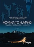 Movimento Humano: Incursões na Educação e na Cultura (eBook, ePUB) Movimento Humano: Incursões na Educação e na Cultura (eBook, ePUB)