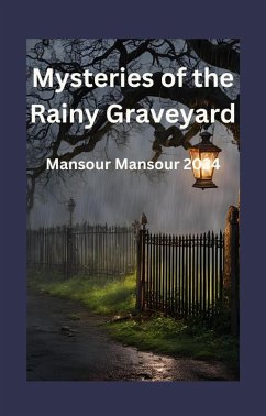 Mysteries of the Rainy Graveyard (eBook, ePUB) - Mansour, Mansour