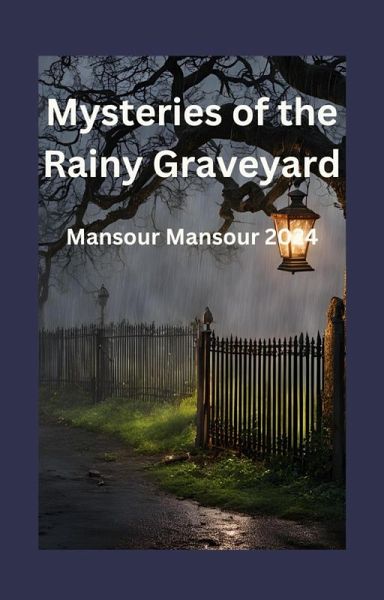 Mysteries of the Rainy Graveyard (eBook, ePUB)