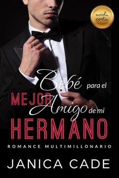 Bebé para el mejor amigo de mi hermano (El legado de Blake, #5) (eBook, ePUB) - Cade, Janica