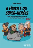 A Física e os Super-Heróis: Volume 2 (eBook, ePUB) A Física e os Super-Heróis: Volume 2 (eBook, ePUB)
