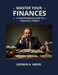 Cover Master Your Finances: A Comprehensive Guide to Financial Literacy (eBook, ePUB)