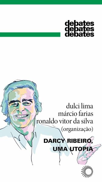 Darcy Ribeiro, uma Utopia (eBook, ePUB) Darcy Ribeiro, uma Utopia (eBook, ePUB)