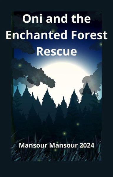 Oni and the Enchanted Forest Rescue (eBook, ePUB)