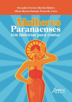 Cover Mulheres Paranaenses têm Histórias Para Contar (eBook, ePUB)