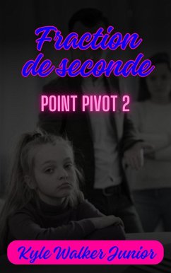 Cover Fraction de seconde (Fraction de seconde( Point Pivot 2 ), #2) (eBook, ePUB)
