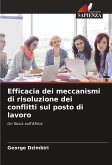 Efficacia dei meccanismi di risoluzione dei conflitti sul posto di lavoro