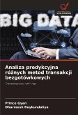 Analiza predykcyjna ró¿nych metod transakcji bezgotówkowych Analiza predykcyjna ró¿nych metod transakcji bezgotówkowych