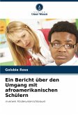 Ein Bericht über den Umgang mit afroamerikanischen Schülern Ein Bericht über den Umgang mit afroamerikanischen Schülern