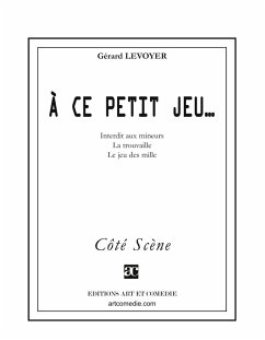 À ce petit jeu... - Levoyer, Gérard