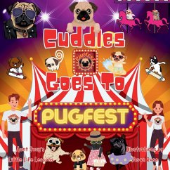 Cuddles Goes to Pugfest - Desrochers, Suzanne G