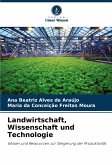 Landwirtschaft, Wissenschaft und Technologie