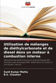 Utilisation de mélanges de diéthylcarbonate et de diesel dans un moteur à combustion interne