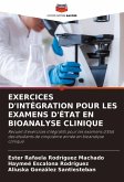 EXERCICES D'INTÉGRATION POUR LES EXAMENS D'ÉTAT EN BIOANALYSE CLINIQUE EXERCICES D'INTÉGRATION POUR LES EXAMENS D'ÉTAT EN BIOANALYSE CLINIQUE