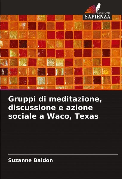 Gruppi di meditazione, discussione e azione sociale a Waco, Texas