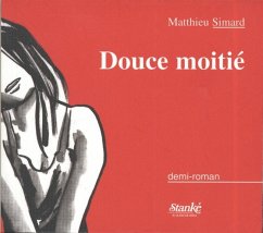 Douce moitié (eBook, ePUB) - Matthieu Simard, Simard