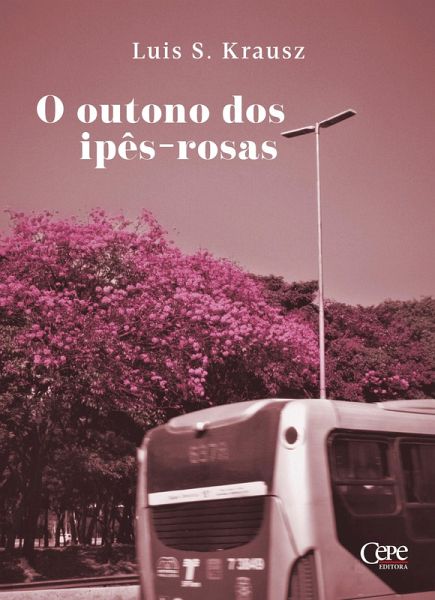 O outono dos ipês-rosas (eBook, ePUB)