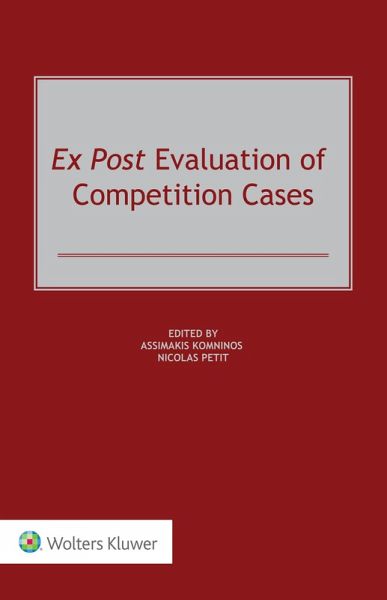 Ex Post Evaluation of Competition Cases (eBook, PDF) Ex Post Evaluation of Competition Cases (eBook, PDF)