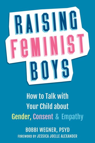 Raising Feminist Boys (eBook, ePUB) Raising Feminist Boys (eBook, ePUB)