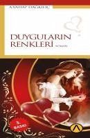 Duygularin Renkleri - Vahap Dagkilic, A.