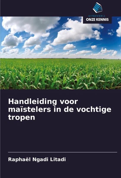 Handleiding voor maïstelers in de vochtige tropen