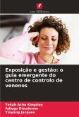 Exposição e gestão: o guia emergente do centro de controlo de venenos