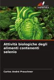 Attività biologiche degli alimenti contenenti selenio Attività biologiche degli alimenti contenenti selenio