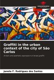 Graffiti in the urban context of the city of São Carlos Graffiti in the urban context of the city of São Carlos