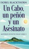 Un Cabo, un peñón y un Asesinato Un Cabo, un peñón y un Asesinato