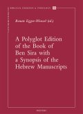 Polyglot Edition of the Book of Ben Sira with a Synopsis of the Hebrew Manuscripts (eBook, PDF) Polyglot Edition of the Book of Ben Sira with a Synopsis of the Hebrew Manuscripts (eBook, PDF)